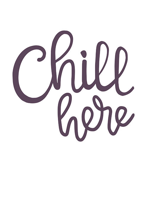 Chill Here