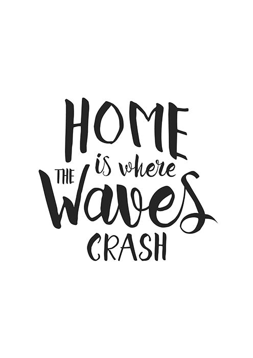 Home is where waves crash