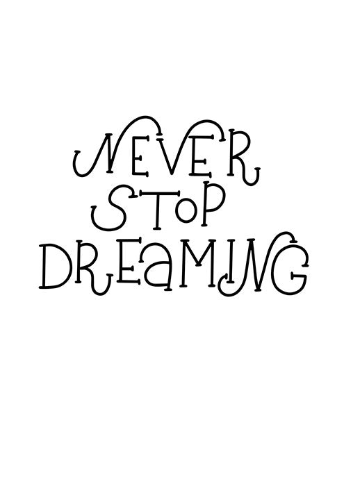 Never Stop Dreaming